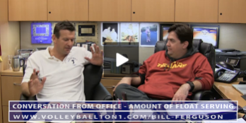 Bill Ferguson – Conversation From Office – Amount of Float Serving