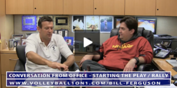 Bill Ferguson – Conversation From Office – Starting the Play or Rally