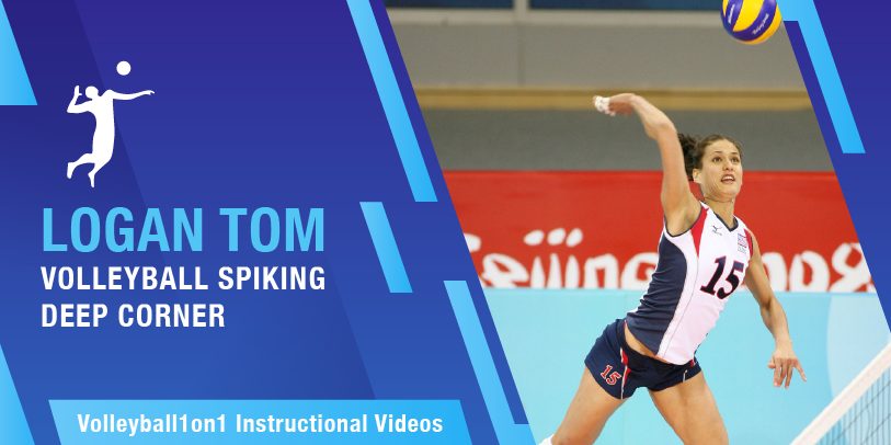 LOGAN TOM Volleyball Spiking Deep Corner-01 spiking deep corner