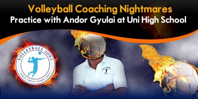 Volleyball-Coaching-Nightmares-with-Andor-Gyulai-at-Uni-HS-2